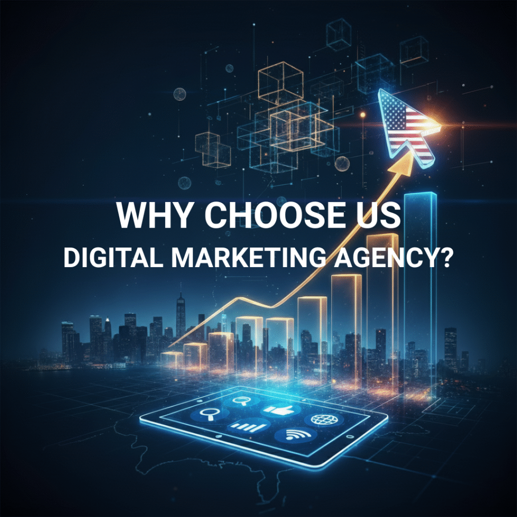 why choose US digital marketing agency