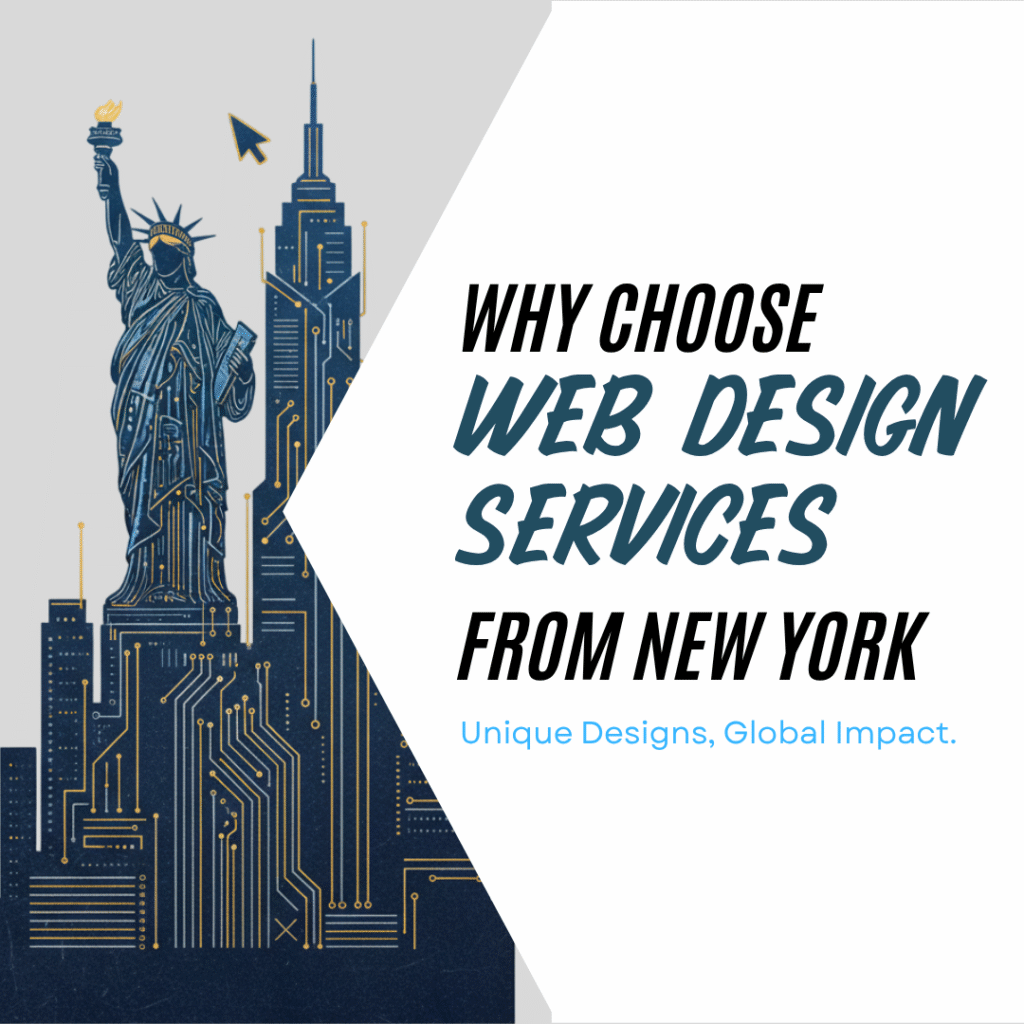why choose web designing services from New York
